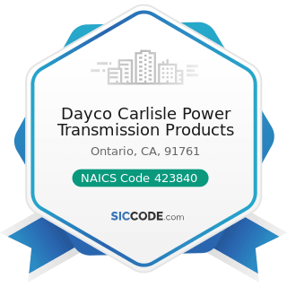 Dayco Carlisle Power Transmission Products - NAICS Code 423840 - Industrial Supplies Merchant...