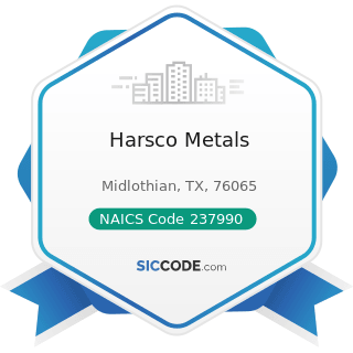 Harsco Metals - NAICS Code 237990 - Other Heavy and Civil Engineering Construction