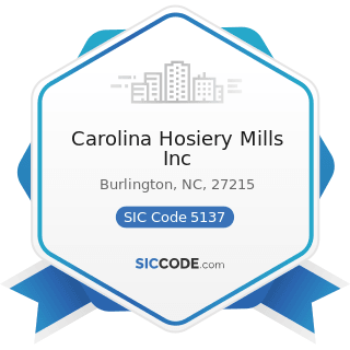 Carolina Hosiery Mills Inc - SIC Code 5137 - Women's, Children's, and Infants' Clothing and...