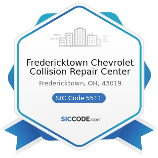 Fredericktown Chevrolet Collision Repair Center - SIC Code 5511 - Motor Vehicle Dealers (New and...