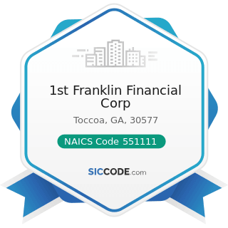 1st Franklin Financial Corp - NAICS Code 551111 - Offices of Bank Holding Companies