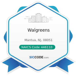 Walgreens - NAICS Code 446110 - Pharmacies and Drug Stores