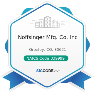 Noffsinger Mfg. Co. Inc - NAICS Code 339999 - All Other Miscellaneous Manufacturing