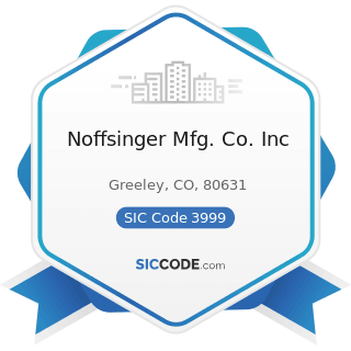 Noffsinger Mfg. Co. Inc - SIC Code 3999 - Manufacturing Industries, Not Elsewhere Classified