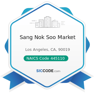 Sang Nok Soo Market - NAICS Code 445110 - Supermarkets and Other Grocery Retailers (except...