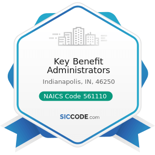 Key Benefit Administrators - NAICS Code 561110 - Office Administrative Services