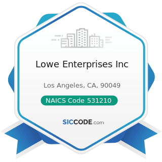 Lowe Enterprises Inc - NAICS Code 531210 - Offices of Real Estate Agents and Brokers