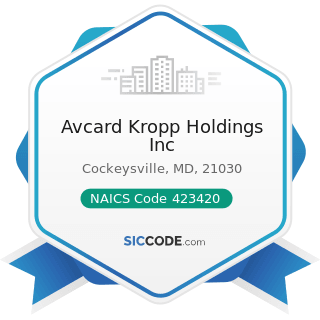 Avcard Kropp Holdings Inc - NAICS Code 423420 - Office Equipment Merchant Wholesalers