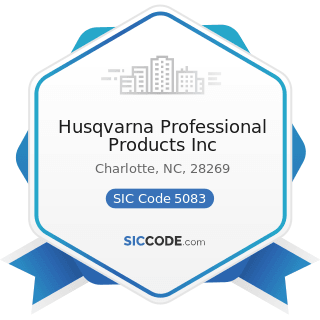 Husqvarna Professional Products Inc - SIC Code 5083 - Farm and Garden Machinery and Equipment