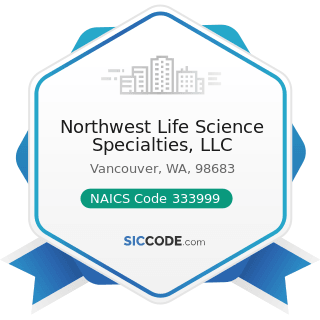 Northwest Life Science Specialties, LLC - NAICS Code 333999 - All Other Miscellaneous General...