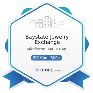 Baystate Jewelry Exchange - SIC Code 5094 - Jewelry, Watches, Precious Stones, and Precious...