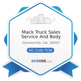 Mack Truck Sales Service And Body - SIC Code 7538 - General Automotive Repair Shops