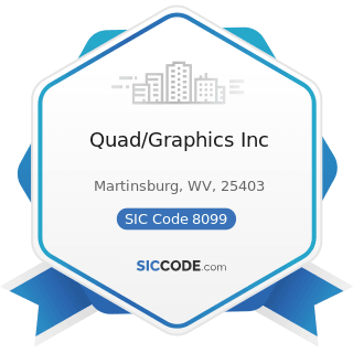 Quad/Graphics Inc - SIC Code 8099 - Health and Allied Services, Not Elsewhere Classified