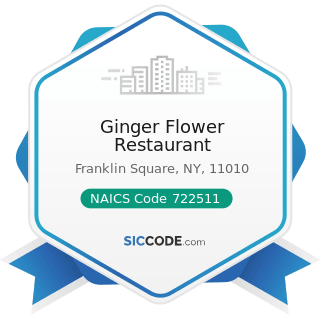Ginger Flower Restaurant - NAICS Code 722511 - Full-Service Restaurants
