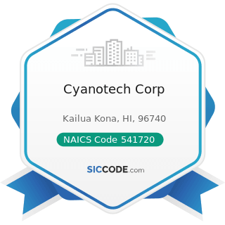 Cyanotech Corp - NAICS Code 541720 - Research and Development in the Social Sciences and...