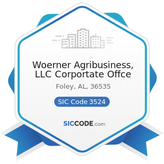 Woerner Agribusiness, LLC Corportate Offce - SIC Code 3524 - Lawn and Garden Tractors and Home...