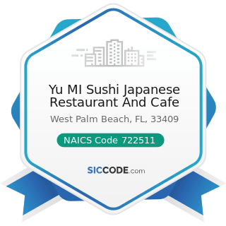 Yu MI Sushi Japanese Restaurant And Cafe - NAICS Code 722511 - Full-Service Restaurants