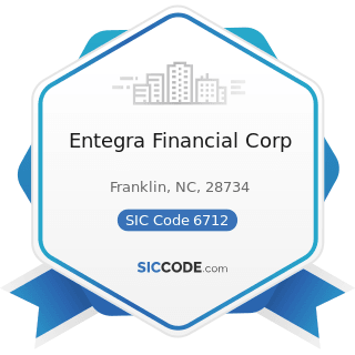 Entegra Financial Corp - SIC Code 6712 - Offices of Bank Holding Companies