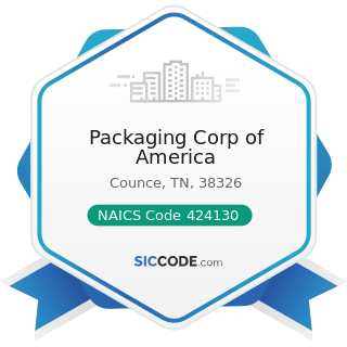 Packaging Corp of America - NAICS Code 424130 - Industrial and Personal Service Paper Merchant...
