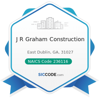 J R Graham Construction - NAICS Code 236116 - New Multifamily Housing Construction (except...