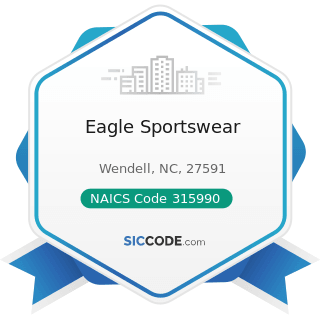 Eagle Sportswear - NAICS Code 315990 - Apparel Accessories and Other Apparel Manufacturing