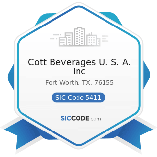 Cott Beverages U. S. A. Inc - SIC Code 5411 - Grocery Stores
