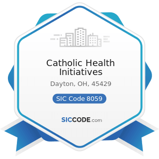Catholic Health Initiatives - SIC Code 8059 - Nursing and Personal Care Facilities, Not...