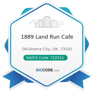 1889 Land Run Cafe - NAICS Code 722511 - Full-Service Restaurants