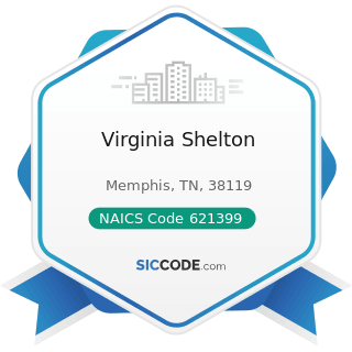 Virginia Shelton - NAICS Code 621399 - Offices of All Other Miscellaneous Health Practitioners