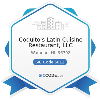 Coquito's Latin Cuisine Restaurant, LLC - SIC Code 5812 - Eating Places
