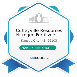 Coffeyville Resources Nitrogen Fertilizers, LLC - NAICS Code 325311 - Nitrogenous Fertilizer...