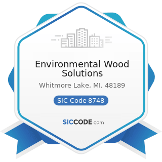Environmental Wood Solutions - SIC Code 8748 - Business Consulting Services, Not Elsewhere...