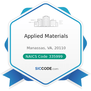 Applied Materials - NAICS Code 335999 - All Other Miscellaneous Electrical Equipment and...
