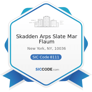 Skadden Arps Slate Mar Flaum - SIC Code 8111 - Legal Services