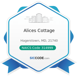 Alices Cottage - NAICS Code 314999 - All Other Miscellaneous Textile Product Mills
