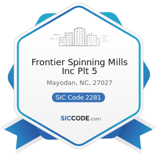 Frontier Spinning Mills Inc Plt 5 - SIC Code 2281 - Yarn Spinning Mills