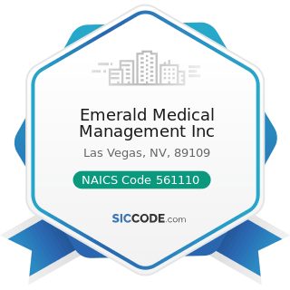 Emerald Medical Management Inc - NAICS Code 561110 - Office Administrative Services