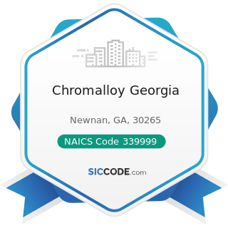 Chromalloy Georgia - NAICS Code 339999 - All Other Miscellaneous Manufacturing