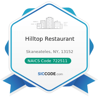 Hilltop Restaurant - NAICS Code 722511 - Full-Service Restaurants