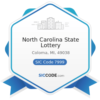 North Carolina State Lottery - SIC Code 7999 - Amusement and Recreation Services, Not Elsewhere...