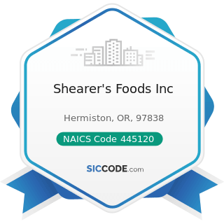 Shearer's Foods Inc - NAICS Code 445120 - Convenience Stores