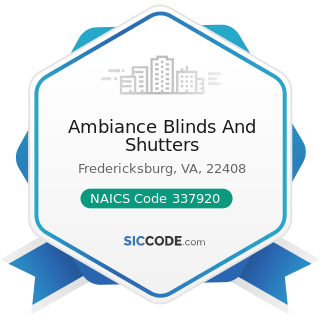 Ambiance Blinds And Shutters - NAICS Code 337920 - Blind and Shade Manufacturing