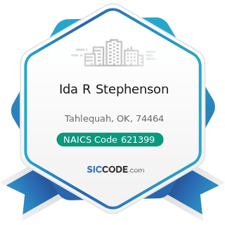 Ida R Stephenson - NAICS Code 621399 - Offices of All Other Miscellaneous Health Practitioners
