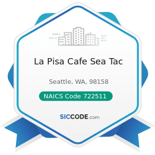 La Pisa Cafe Sea Tac - NAICS Code 722511 - Full-Service Restaurants