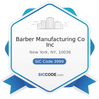 Barber Manufacturing Co Inc - SIC Code 3999 - Manufacturing Industries, Not Elsewhere Classified