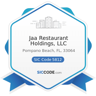 Jaa Restaurant Holdings, LLC - SIC Code 5812 - Eating Places