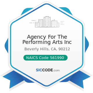 Agency For The Performing Arts Inc - NAICS Code 561990 - All Other Support Services