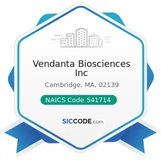 Vendanta Biosciences Inc - NAICS Code 541714 - Research and Development in Biotechnology (except...