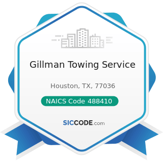 Gillman Towing Service - NAICS Code 488410 - Motor Vehicle Towing