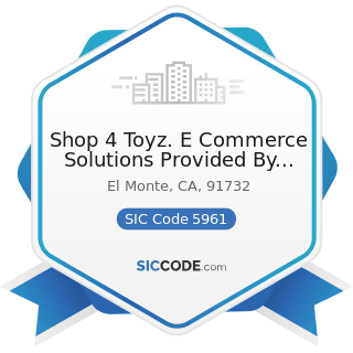 Shop 4 Toyz. E Commerce Solutions Provided By Zoovy - SIC Code 5961 - Catalog and Mail-Order...